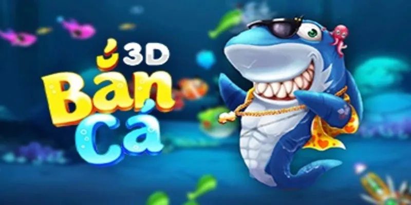 vua bắn cá 3d